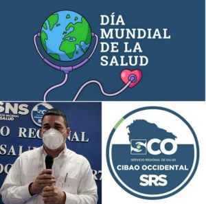 Mensaje del Director del Servicio de Salud,  Cibao Occidental,  Región 7; Doctor Ramón Rodríguez: “En el Día Mundial de la Salud “.