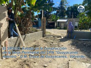 El SRSCO, trabaja en la construcción de la verja perimetral del CPN, “Guayacanes adentro”.