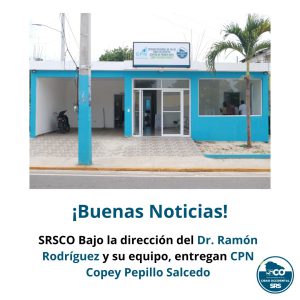 El SRSCO bajo la dirección del   Dr. Ramón Rodríguez y su equipo entregan el CPN Copey pepillo, Salcedo, totalmente remozado y equipado.