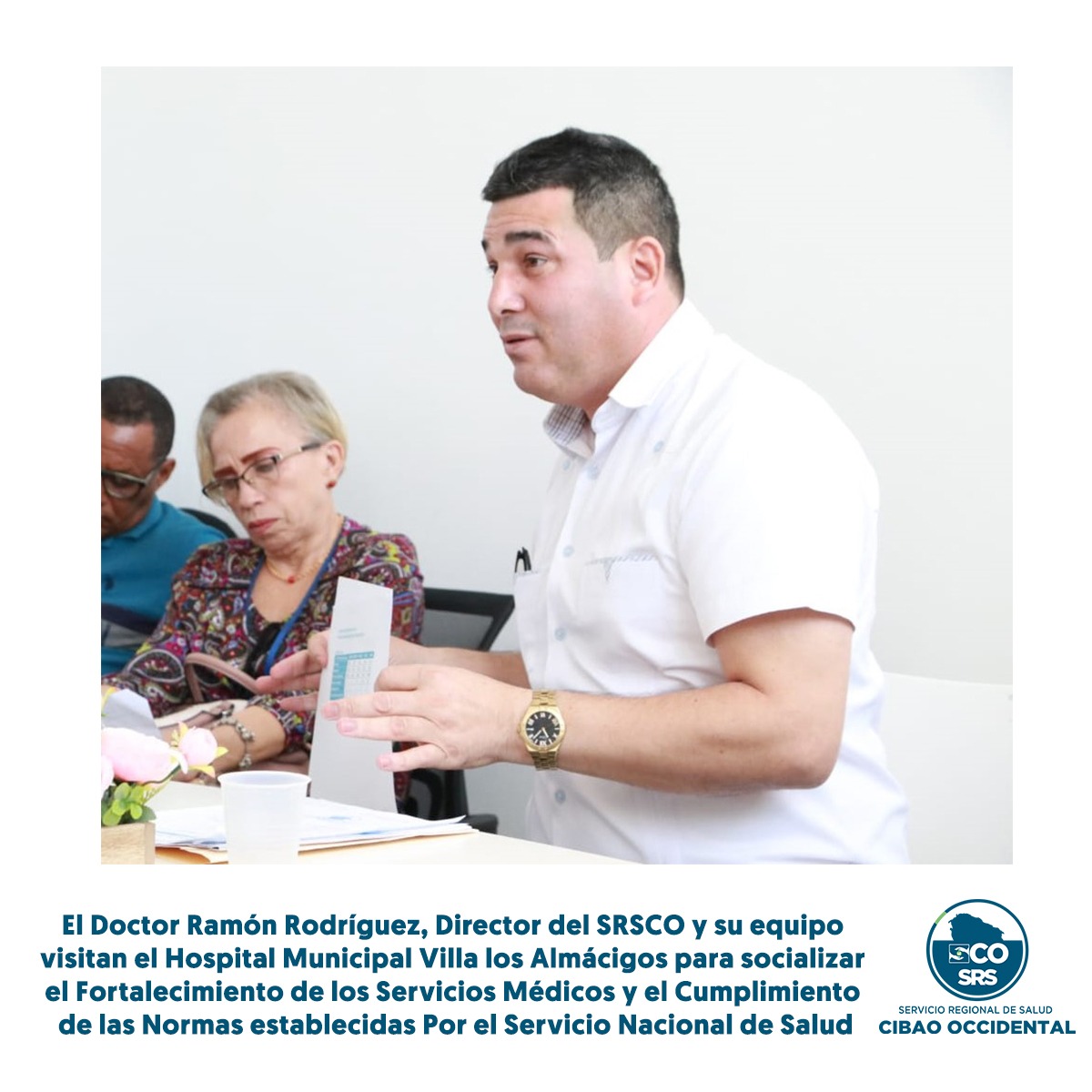EL doctor Ramon Rodríguez director regional del SRSCO y su equipo visitan el hospital Municipal Villa los Almácigos Fortalecimiento de los Servicios Médicos y Cumplimiento de las Normas establecidas Por el Servicio Nacional de Salud.