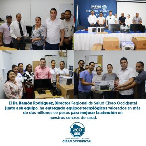 EL DR. RAMÓN RODRÍGUEZ FORTALECE LA ATENCIÓN PRIMARIA EN LA REGIÓN CIBAO OCCIDENTAL CON ENTREGA DE EQUIPOS TECNOLÓGICOS