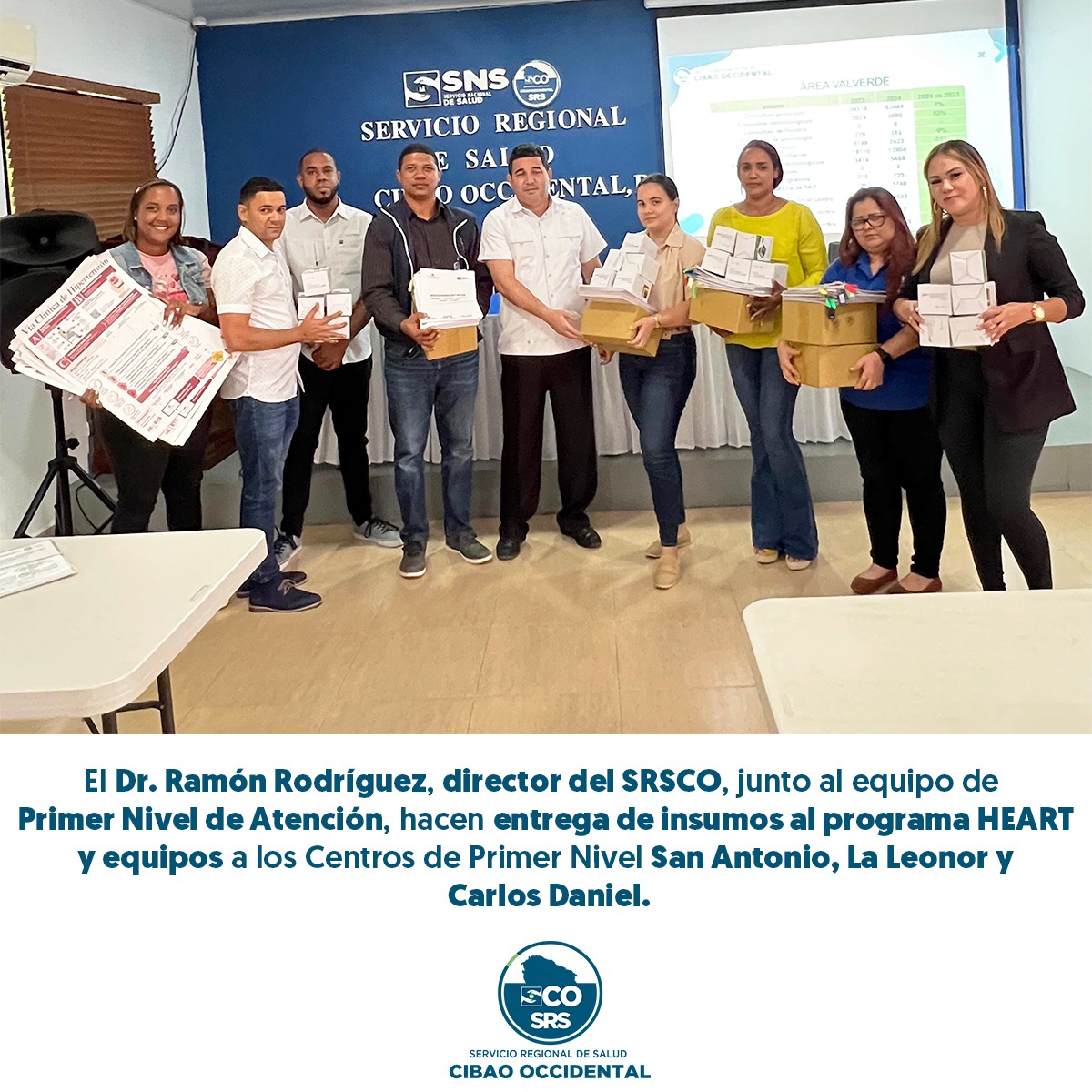 EL DOCTOR RAMON RODRIGUEZ DIRECTOR DEL SRSCO, JUNTO AL EQUIPO DE PRIMER NIVEL DE ATECION HACEN ENTREGA DE INSUMOS AL PROGRAMA HEART Y EQUIPOS A LOS CENTROS DE PRIMER NIVEL SAN ANTONIO, LA LEONOR Y CARLOS DANIEL