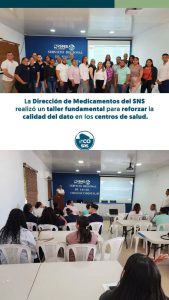 SNS REALIZA TALLER SOBRE LA IMPORTANCIA DE LA CALIDAD DEL DATO DEL SUGEMI EN CENTROS DE SALUD.