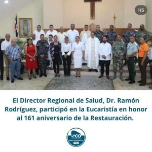 EL DIRECTOR REGIONAL DE SALUD, DR. RAMÓN RODRÍGUEZ, PARTICIPA EN LA EUCARISTÍA POR EL 161 ANIVERSARIO DE LA RESTAURACIÓN