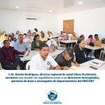 EL DR. RAMÓN RODRÍGUEZ, DIRECTOR REGIONAL DE SALUD CIBAO OCCIDENTAL LIDERA REUNIÓN DE SEGUIMIENTO EN GESTIÓN DE HOSPITALES Y CENTROS DE ATENCIÓN PRIMARIA