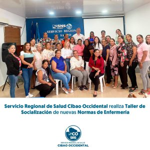 SERVICIO REGIONAL DE SALUD CIBAO OCCIDENTAL REALIZA TALLER DE SOCIALIZACIÓN DE NUEVAS NORMAS DE ENFERMERÍA