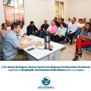 EL DIRECTOR DEL SERVICIO REGIONAL DE SALUD CIBAO OCCIDENTAL SUPERVISA EL HOSPITAL DR. JOSÉ FRANCISCO PEÑA GÓMEZ PARA GARANTIZAR LA MEJORA CONTINUA DE LOS SERVICIOS DE SALUD