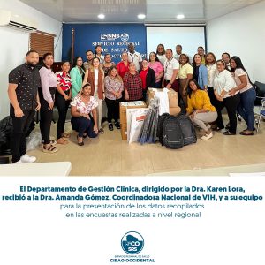 EL SERVICIO REGIONAL DE SALUD CIBAO OCCIDENTAL FORTALECE LOS SERVICIOS DE ATENCIÓN INTEGRAL CON LA COLABORACIÓN DEL PROGRAMA NACIONAL DE VIH