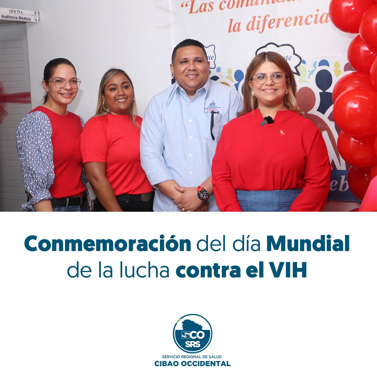 EL SERVICIO REGIONAL DE SALUD CIBAO OCCIDENTAL CONMEMORA EL DÍA MUNDIAL DE LA LUCHA CONTRA EL VIH