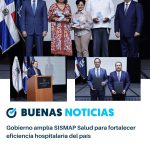 GOBIERNO AMPLÍA SISMAP SALUD PARA FORTALECER EFICIENCIA HOSPITALARIA DEL PAÍS