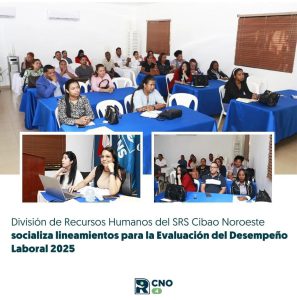 DIVISIÓN DE RECURSOS HUMANOS DEL SRS CIBAO NOROESTE SOCIALIZA LINEAMIENTOS PARA LA EVALUACIÓN DEL DESEMPEÑO LABORAL 2025