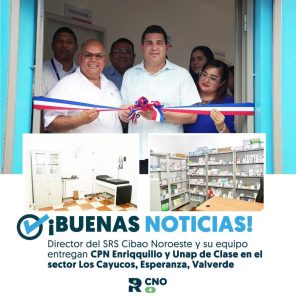 SRS CIBAO NOROESTE ENTREGA TOTALMENTE REMOZADOS EL CPN ENRIQUILLO Y LA UNAP DE CLASE EN ESPERANZA, VALVERDE