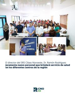 SRS CIBAO NOROESTE JURAMENTA NUEVO PERSONAL EN CENTROS DE SALUD DE LA RED PÚBLICA