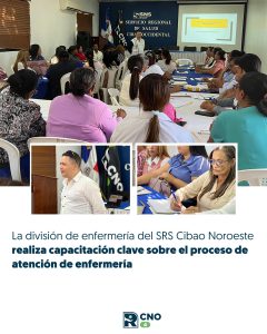 FORTALECIENDO LA CALIDAD DEL CUIDADO ENFERMERO EN LA REGIÓN CIBAO NOROESTE