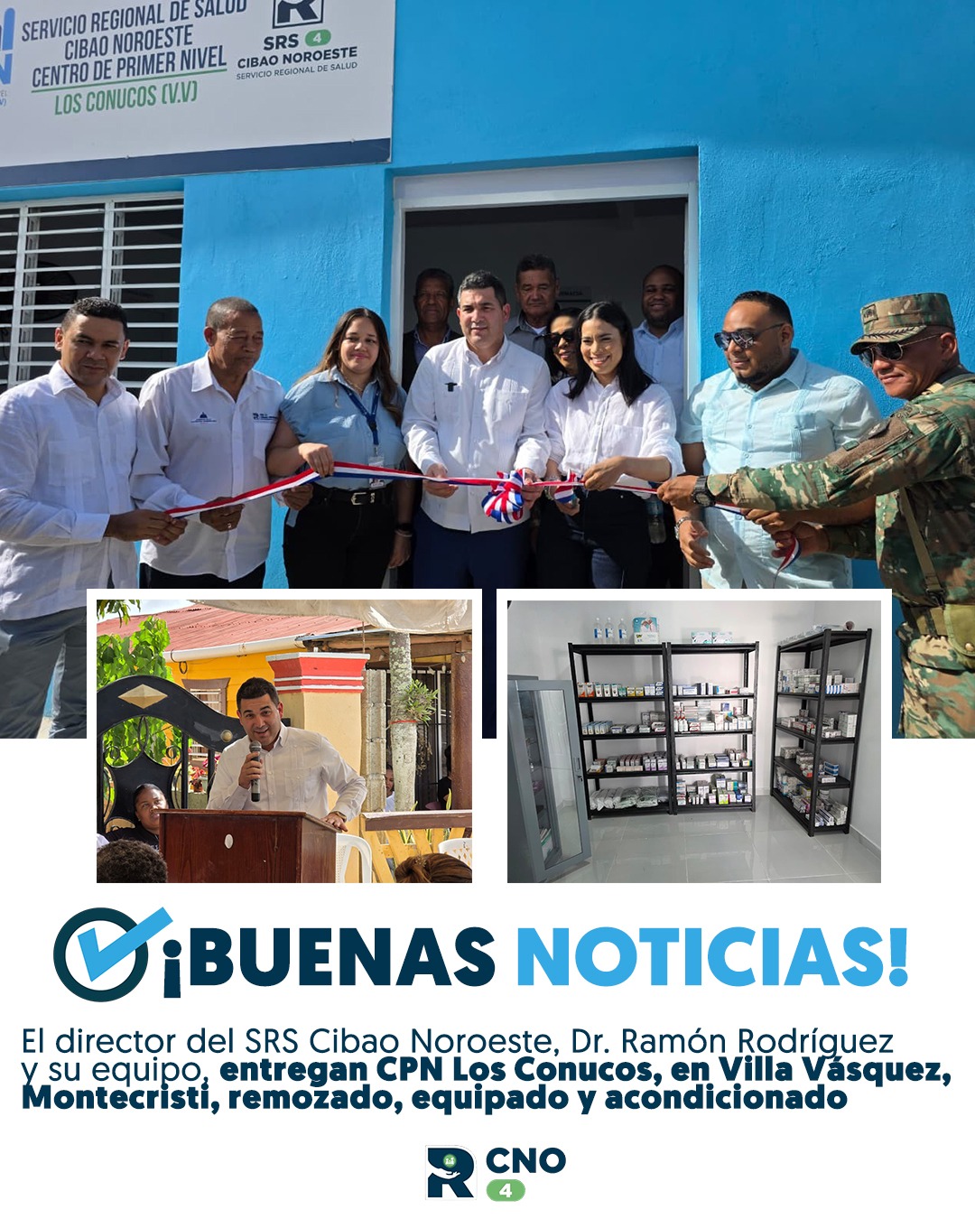 EL DIRECTOR REGIONAL DE SALUD CIBAO NOROESTE ENTREGA CPN LOS CONUCOS COMPLETAMENTE REMOZADO, EQUIPADO Y ACONDICIONADO