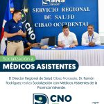 DIRECTOR REGIONAL DE SALUD CIBAO NOROESTE ENCABEZA SOCIALIZACIÓN CON MÉDICOS ASISTENTES DE VALVERDE