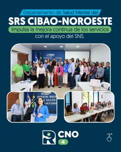 SRS CIBAO NOROESTE FORTALECE LA CALIDAD DE LOS SERVICIOS DE SALUD MENTAL